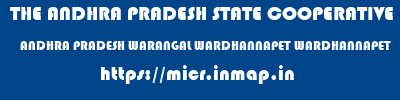 THE ANDHRA PRADESH STATE COOPERATIVE BANK LIMITED  ANDHRA PRADESH WARANGAL WARDHANNAPET WARDHANNAPET  micr code